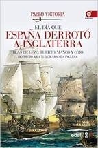El día que España derrotó a Inglaterra "Blas de Lezo, tuerto, manco y cojo destrozó la mayor armada ingl"