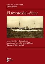 El tesoro del "Vita" "La protección y el expolio del patrimonio histórico-arqueológico"