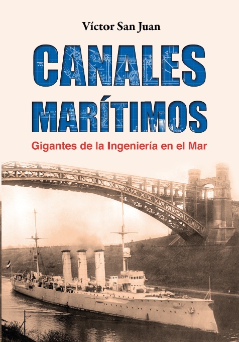 Canales marítimos. Gigantes de la ingeniería en el mar.