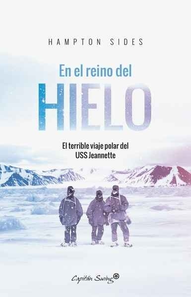 En el reino del hielo "El terrible viaje polar del USS Jeanette"