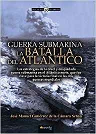 Guerra submarina "La batalla del Atlántico"