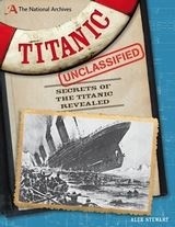 The National Archives: Titanic Unclassified