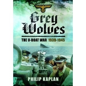 Grey Wolves. The U-boat war 1939-1945