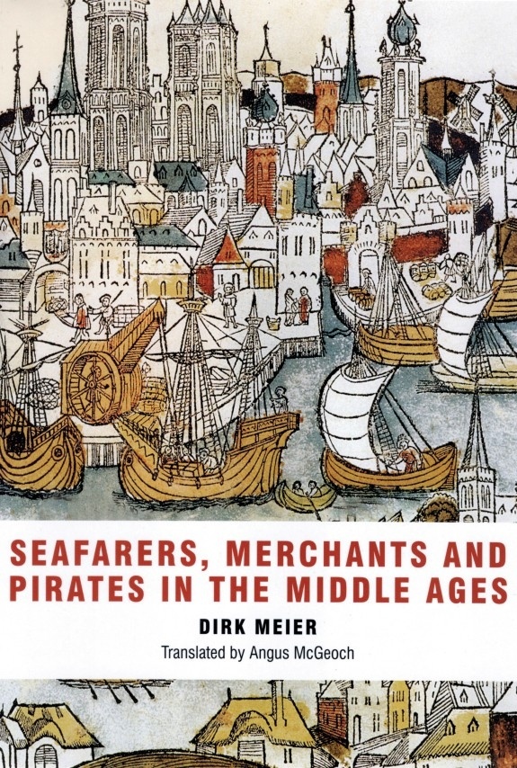 Seafarers, merchants and pirates in the middle ages