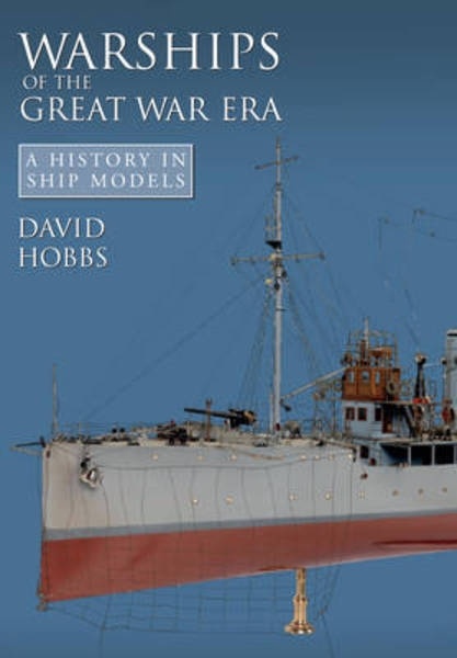 Warships of the great war era "a history of ship models"