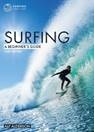 SURFING: A BEGINNER S GUIDE