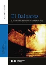 El Baleares. El buque que mató y murió en el Mediterráneo