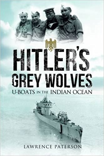 Hitler's Grey Wolves "U-boats in the Indian Ocean"