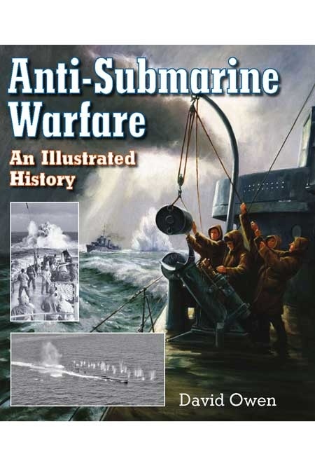 Anti-Submarine Warfare "An Illustrated History"