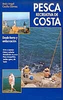 Pesca recreativa de costa. Desde tierra y embarcación. Artes y aparejos. Cebos y señuelos. Modalidades d