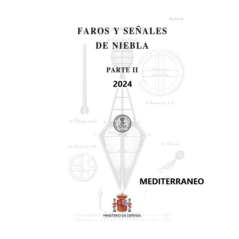FAROS Y SEÑALES DE NIEBLA. PARTE II  2024 Mediterráneo