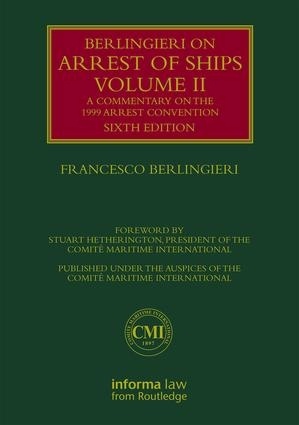 Berlingieri on Arrest of Ships. Volume II Vol.2