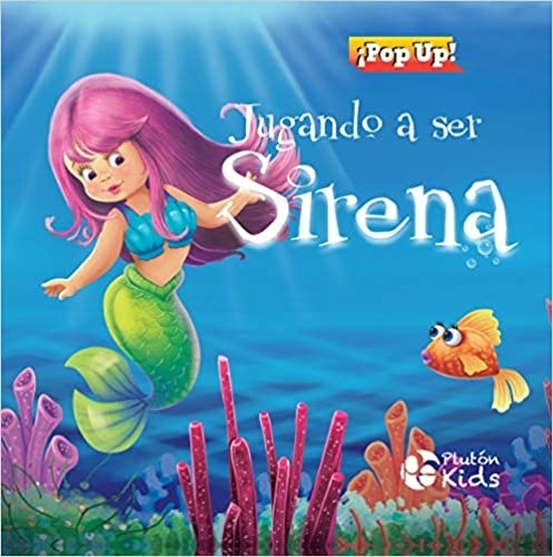 JUGANDO A SER SIRENA (POP UP)