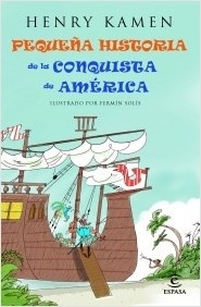 Pequeña historia de la conquista de América