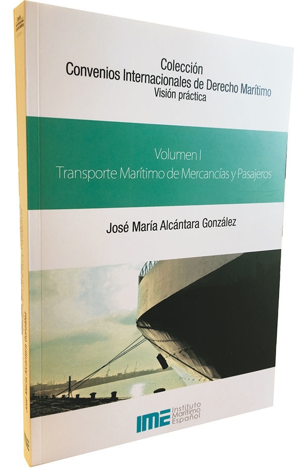 Transporte Marítimo de Mercancías y Pasajeros "Los Convenios Internacionales y comentario práctico"