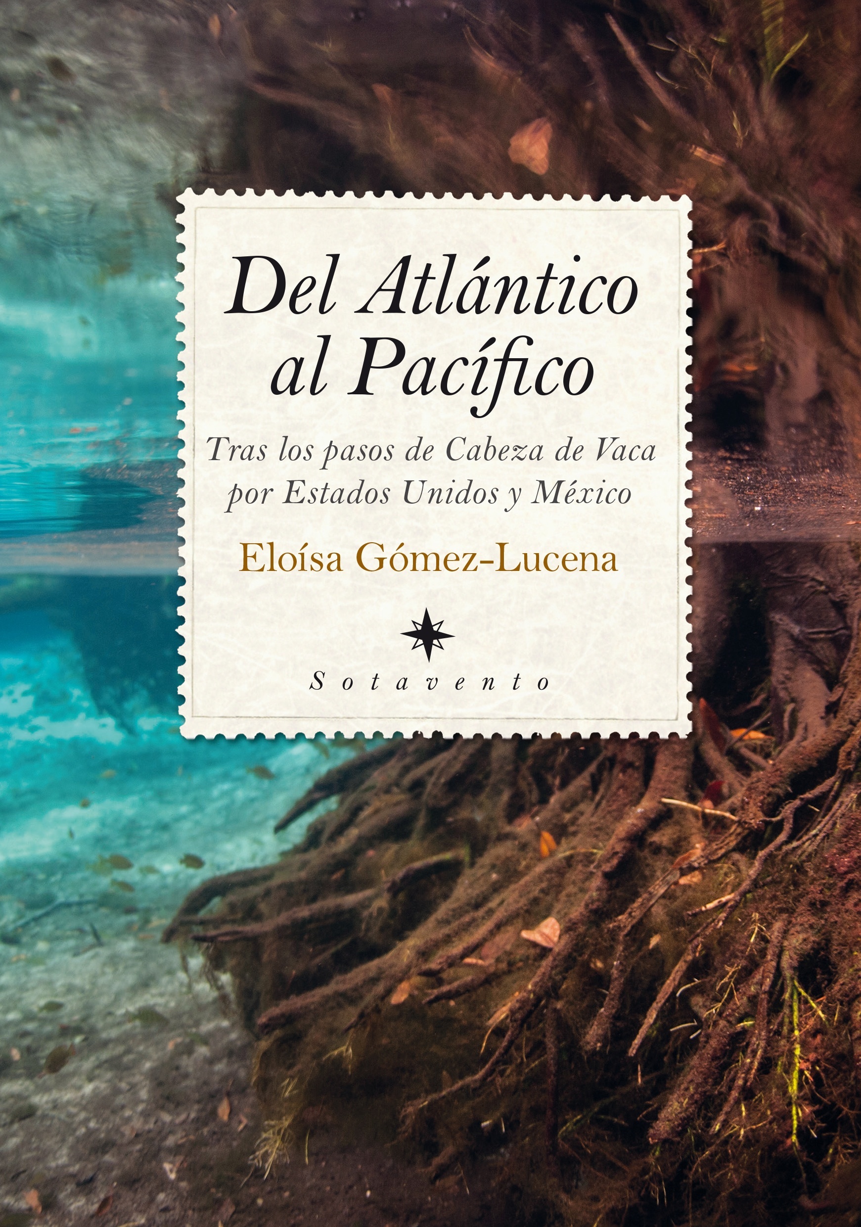 Del Atlántico al Pacífico: Tras los pasos de Cabeza de Vaca por Estados Unidos y México