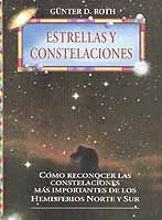 Estrellas y constelaciones. Cómo reconocer las constelaciones más importantes de los hemisferios norte y