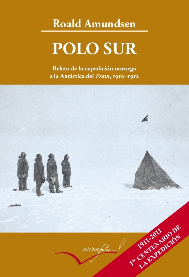 Polo Sur "Relato de la expedición noruega a la Antártida del Fram, 1910-19"