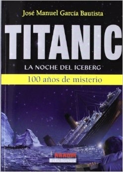 Titanic : la noche del iceberg