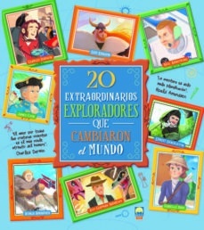 20 extraordinarios exploradores que cambiaron el mundo