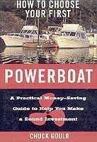 How to Choose Your Fist Powerboat. A practical Money-Saving Guide to Help You Make a Sound Investment