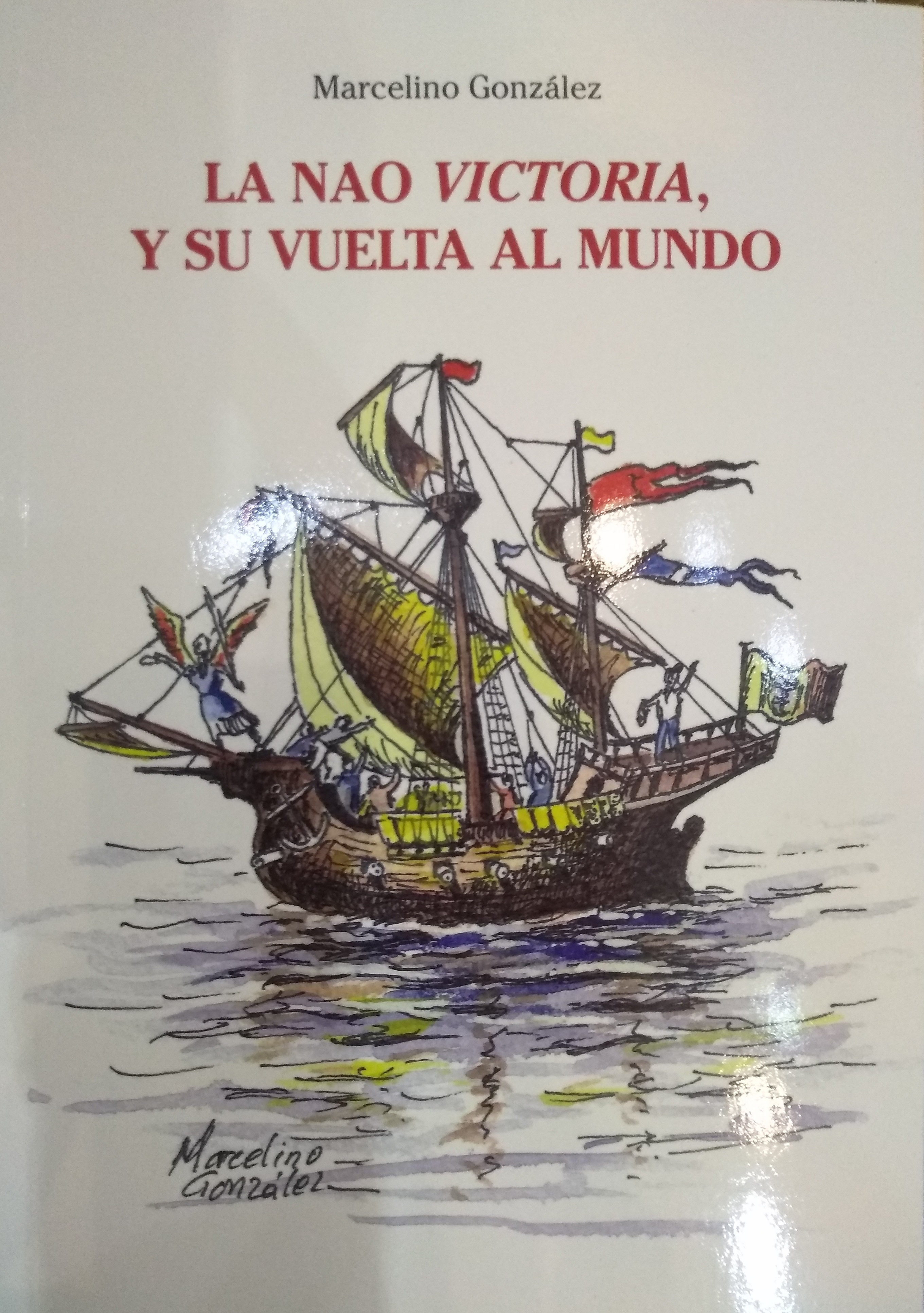 La nao Victoria y su vuelta al mundo 2º edición.