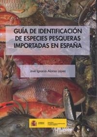 Guía de identificación de especies pesqueras importadas en España