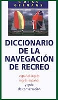 Diccionario de la navegación de recreo "español-inglés,inglés-español y guía de conversación"
