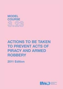 EBOOK  Model course 3.23: Piracy & Armed Robbery Prevention, 2011 Edition