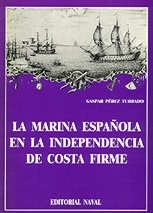 La marina española en la independencia de costa firme