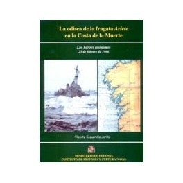 La odisea de la fragata Ariete en la Costa de la Muerte "Los héroes anónimos (25 de febrero de 1966)"