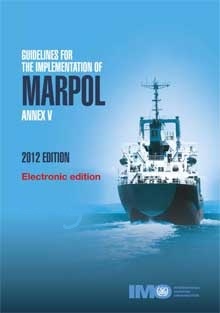 Guidelines for the implementation of MARPOL Annex V, 2012 Ed e-book