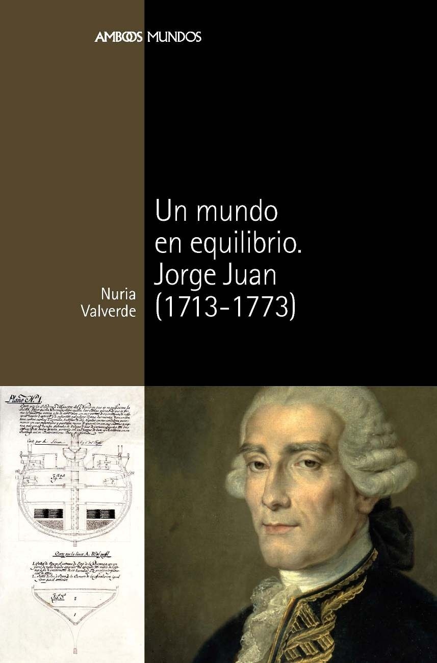 Un mundo en equilibrio. Jorge Juan (1713-1773)