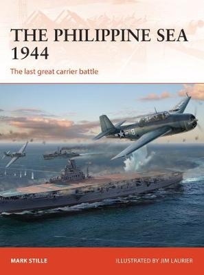 The Philippine Sea 1944 "The Philippine Sea 1944 : The last great carrier battle"