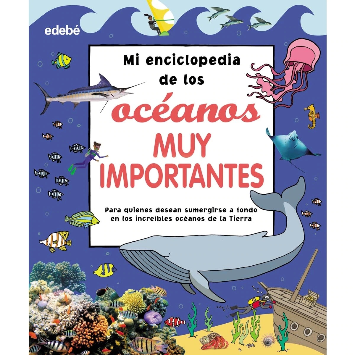 MI ENCICLOPEDIA DE LOS OCÉANOS MUY IMPORTANTES