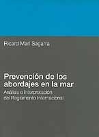 Prevención de los abordajes en la mar. Análisis e interpretación del Reglamento Internacional