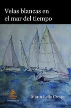 Velas blancas en el mar del tiempo