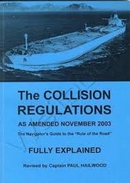 The collision regulations as amended november 2003 "the navigator's guide to the rule of the road"