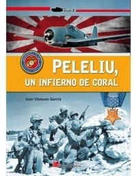 Peleliu. "Un infierno de coral"