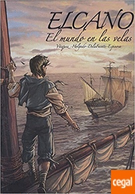 Elcano, el mundo en las velas