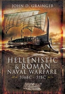 Hellenistic and Roman Naval Wars, 336 BC-31 BC