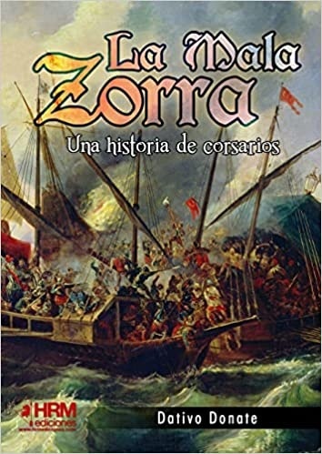 LA MALA ZORRA UNA HISTORIA DE CORSARIOS