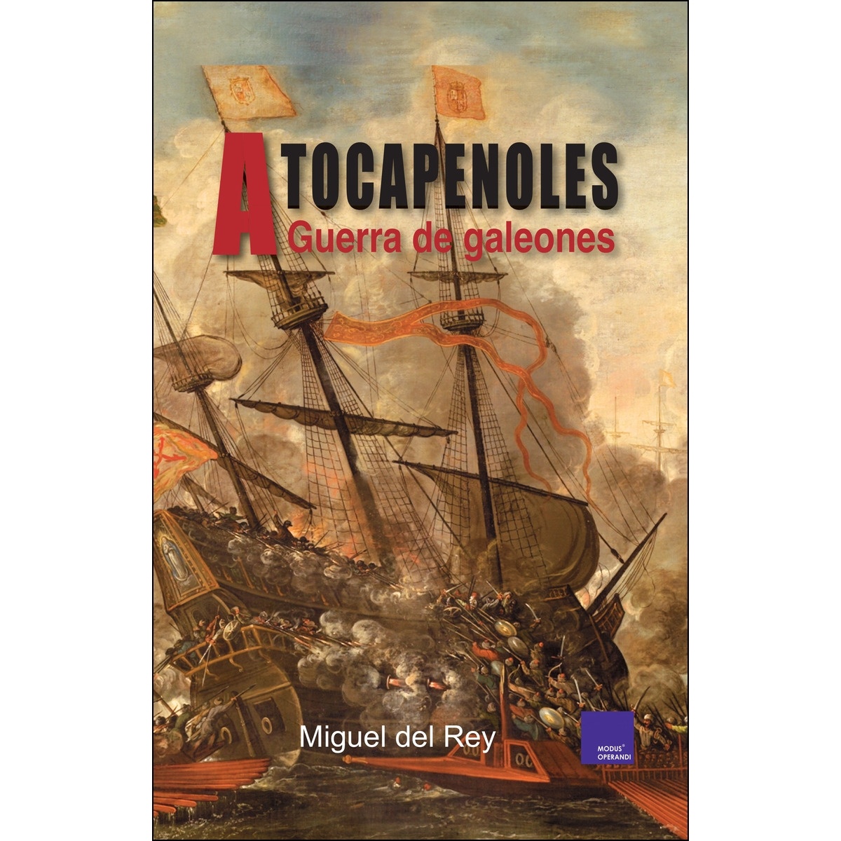 A tocapenoles "guerra de galeones"