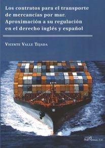 LOS CONTRATOS PARA EL TRANSPORTE DE MERCANCIAS POR MAR, "APROXIMACION A SU REGULACION EN EL DERECHO INGLES Y ESPAÑOL"