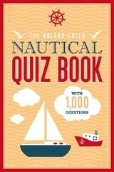 The Adlard Coles Nautical Quiz Book "With 1,000 questions."
