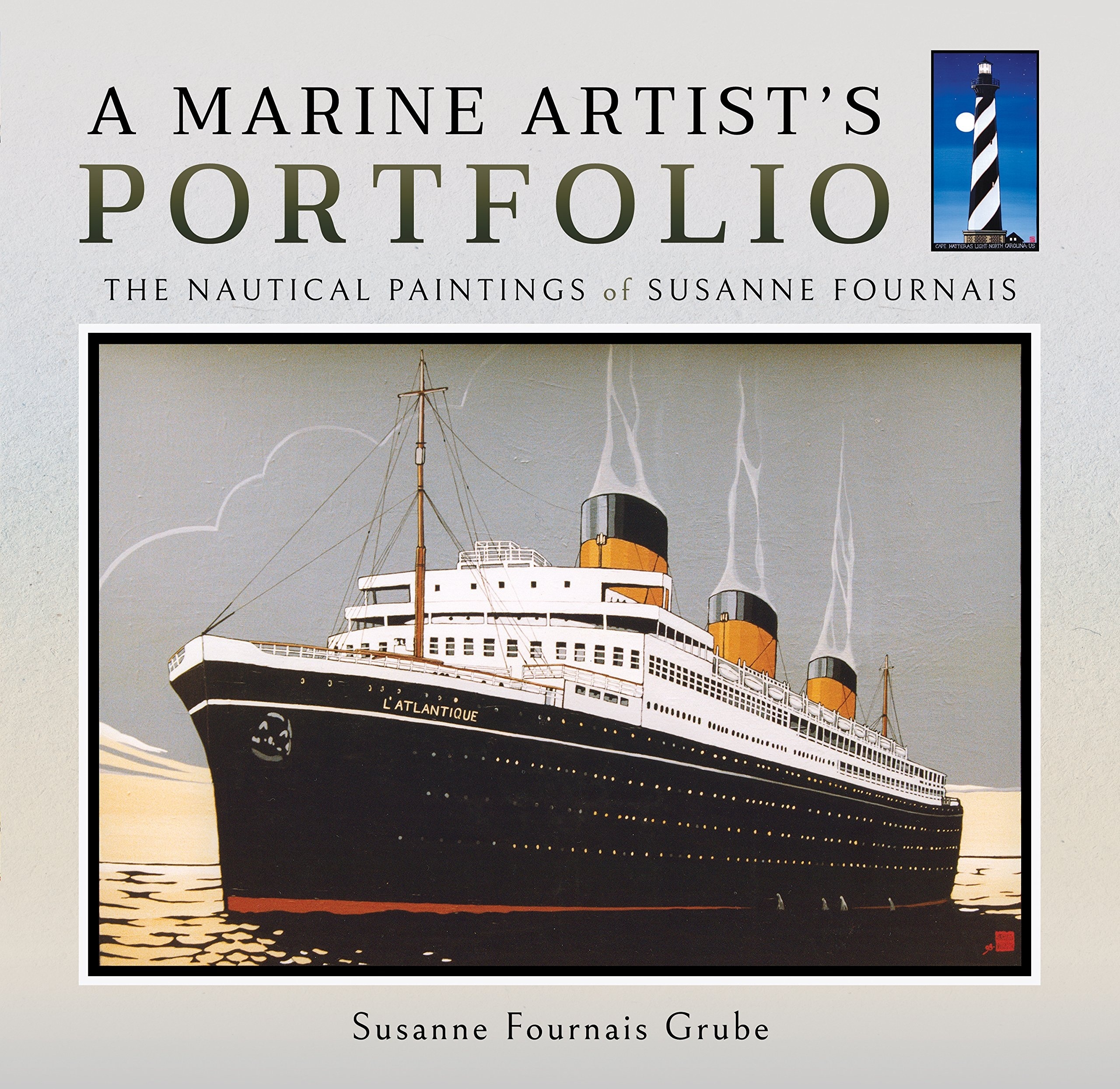 A Marine Artist's Portfolio "The Nautical Paintings of Susanne Fournais"