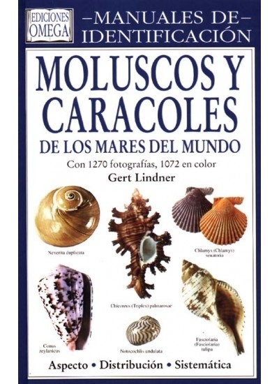 Moluscos y caracoles de los mares del mundo "Manuales de identificación"