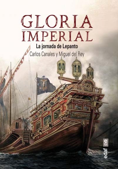 Gloria imperial "La jornada de Lepanto"