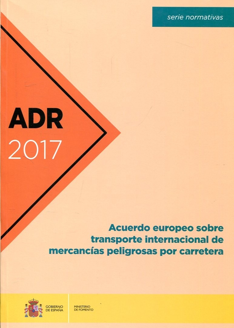 ADR 2017 Acuerdo europeo sobre transporte internacional de mercancías peligrosas por carretera