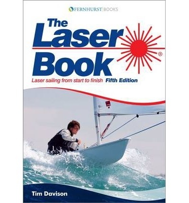 The Laser Book "Laser Sailing from Start to Finish"